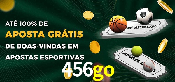 456go Ate 100% de Aposta Gratis